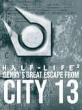 Half-Life 2: Genry's Great Escape From City 13